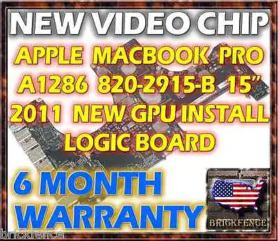 Apple Macbook Pro A1286 820-2915-b 15  2011 Logic Board Repair - New Gpu Chipset • $119.95