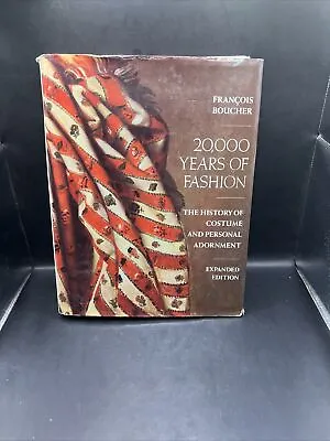 Vintage 20000 Years Of Fashion By Francois Boucher (1987 Hardcover Expanded) • $19.99