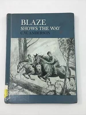 Blaze Shows The Way - C. W. Anderson (Hardcover 1969) • $96.92