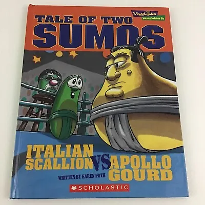 Veggie Tales Values To Grow By Hardcover Book Tale Of Two Sumos Scholastic 2005 • $16.68