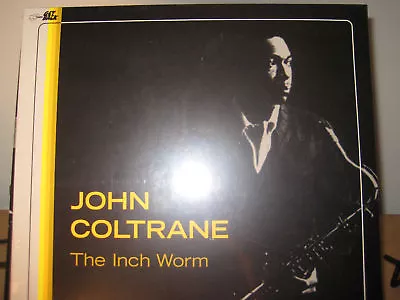 JOHN COLTRANE INCH WORM RARE FACTORY Sealed LIMITED OUT OF PRINT IMPORT RARE LP  • $43.99