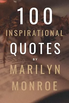 100 Inspirational Quotes By Marilyn Monroe: A Boost Of Empowerment Inspiration • $14.83