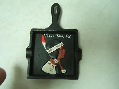 Trout Run PA Indian Maiden Cast Iron Ashtray Souvenir • $7.99