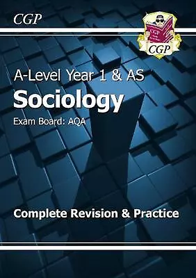 A-Level Sociology: AQA Year 1 & AS Complete Revision & Practice By CGP Books Pap • £14.49