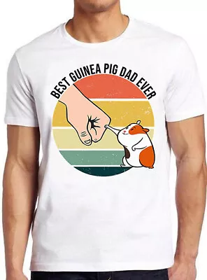 Best Guinea Pig Dad Ever Fathers Day Meme Cult Movie Cool Gift Tee T Shirt M761 • £6.35