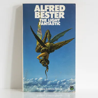 THE LIGHT FANTASTIC The Great Short Fiction Of Alfred Bester Vol 1 -Fontana 1979 • £15