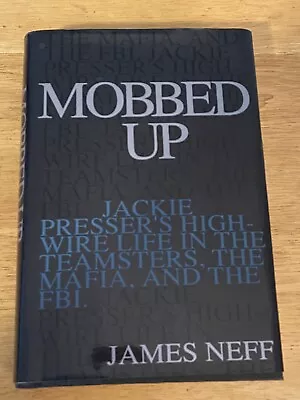 Mobbed Up By James Neff (1989) 1st. Printing ( Inscribed) Like New • $16