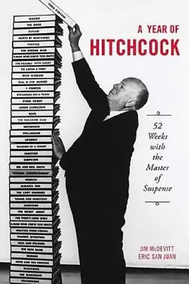 A Year Of Hitchcock: 52 Weeks With The Master Of Suspense • $20.29