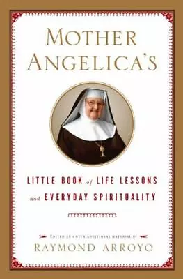 Mother Angelica's Little Book Of Life Lessons - 9780385519854 Hardcover Arroyo • $3.96