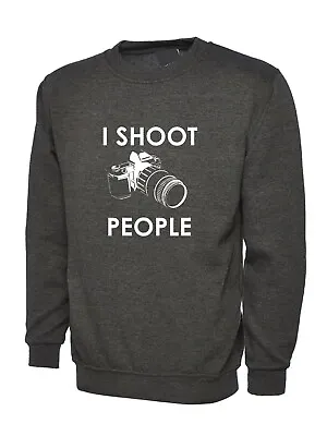 I Shoot People Funny Sweatshirt Photography Gift Jumper For Photographer Camera • $21.12