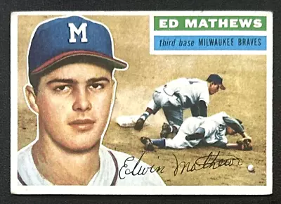 1956 Topps Ed Mathews #107 Milwaukee Braves • $11.50