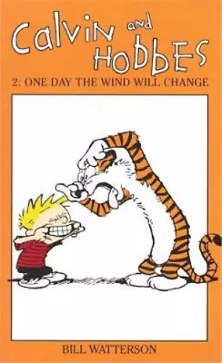 Calvin And Hobbes: One Day The Wind Will Change V. 2 Bill Watterson Used; Good • £3.35