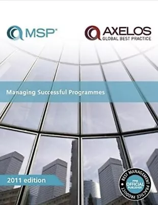 Managing Successful Programmes (MSP) 4th Edition By AXELOS (Paperback 2011) • £25