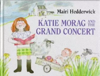 Katie Morag And The Grand Concert • £3.01