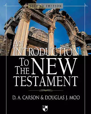 An Introduction To The New Testament D. A. Carson And Douglas J. Moo Used; Goo • £6.60