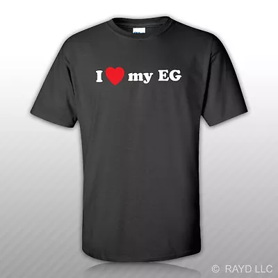 I Love My EG T-Shirt Tee Shirt S M L XL 2XL 3XL Cotton • $15.99