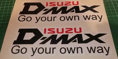 ISUZU DMAX GO YOUR OWN WAY  Printed Stickers/decals For Car Truck Ute Mancave  • $11.95