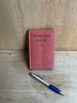 Vintage THE OBSERVER'S BOOK OF DOGS 1945 • £5