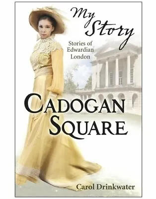 Cadogan Square (My Story Collections) By Carol Drinkwater • £2.40