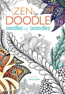 Zen Doodle Oodles Of Doodles - Paperback By Jenny Tonia - GOOD • $5.75