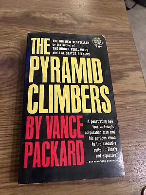 The Pyramid Climbers Vance Packard 1964 Fawcett Crest Paperback • $7.11