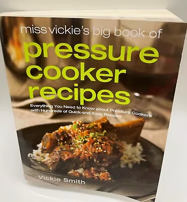 Miss Vickie's Big Book Of Pressure Cooker Recipes - Paperback - GOOD • $5