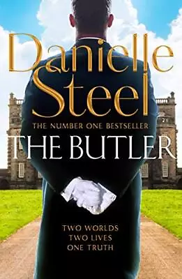 The Butler By Danielle Steel. 9781529021707 • £3.55