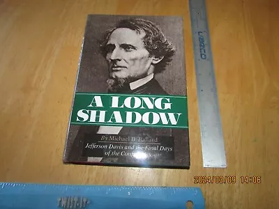 A Long Shadow : Jefferson Davis And The Final Days Of The Confederacy By Ballard • $8