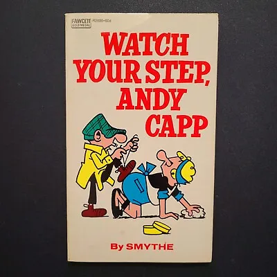  WATCH YOUR STEP ANDY CAPP!  (1973) Vintage 1st Print / Smythe / Fawcett R2899 • $10.88