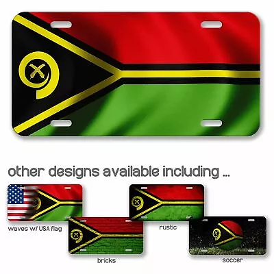 High Grade Aluminum License Plate - Flag Of Vanuatu (Vanuatuan) - Many Options • $13.49