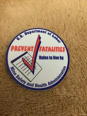 U.S. Department Prevent Fatalities Rules To Live By Round Mining Sticker • $2