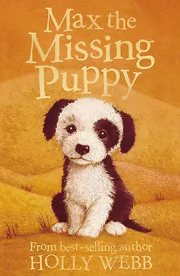 Max The Missing Puppy (Holly Webb Animal Highly Rated EBay Seller Great Prices • £2.20