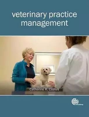 Veterinary Practice Management By Catherine R. Coates: Used • $24.88