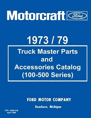 1973-1979 Ford Truck 100-500 Part Numbers Book List Catalog Manual Interchange • $142.99