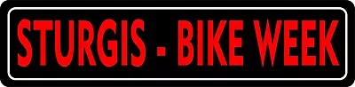 STURGIS BIKE WEEK  METAL TIn Sign 4 X 18 Street Sign SOUTH DAKOTA • $14.95