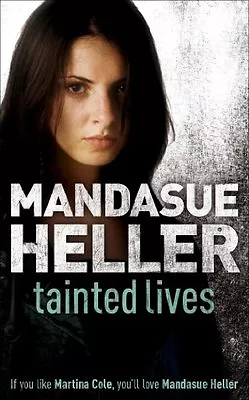 Tainted Lives By Mandasue Heller. 9780340735053 • £3.50