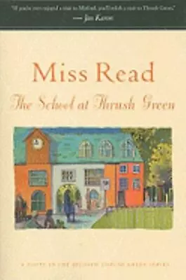 The School At Thrush Green (Thrush Green Book 9) Read Miss Paperback Used - G • $5.79