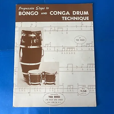 Progressive Steps To Bongo And Conga Drum Technique Paperback 1961 Vtg Ted Reed • $14.96