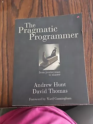 The Pragmatic Programmer : From Journeyman To Master By David Thomas And Andrew • $19.99