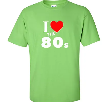 80's Retro Vintage T-Shirt I Love The 80's T Shirt Old School 7 COLORS • $13.99