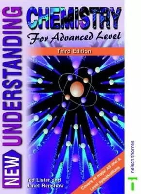 New Understanding Chemistry For Advanced Level - Core Book And Course Study Gu • £3.28