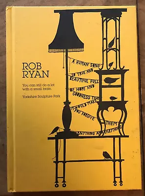 £12.95 • Buy ROB RYAN: You Can Still Do Alot With A Small Brain Yorkshire Sculpture Park