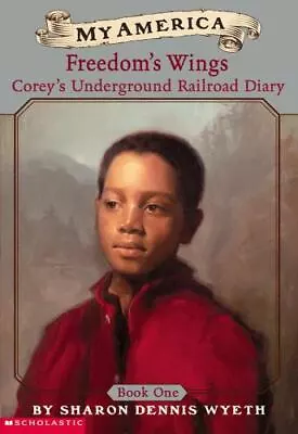 My America: Freedom's Wings: Corey's Underground R- Wyeth 043936907X Paperback • $3.81