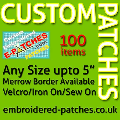 100 Custom Embroidered Patches/Badges - Best Quality - Merrow Border - Any Size • £92.11