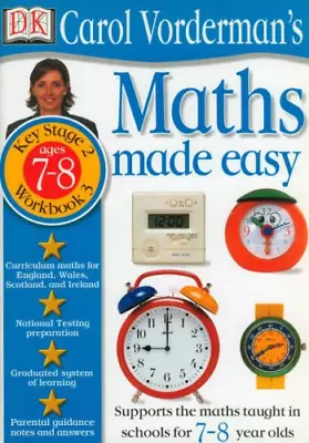 £2.72 • Buy Maths Made Easy: Age 7-8 Book 3, Vorderman, Carol, Good Condition, ISBN 07513596