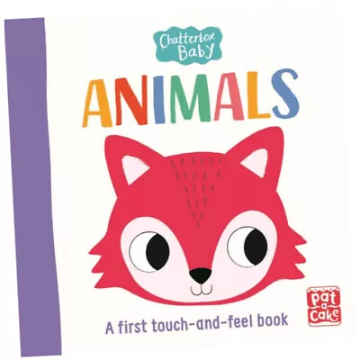 Chatterbox Baby: Animals : A Touch-and-feel Board Book To Share (Board Book) • £7.99