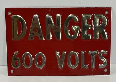 Vintage Railroad Metal Sign Danger 600 Volts Train Memorabilia 3  X 4 1/2  • £43.79