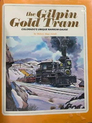 Gilpin Gold Tram  By Mallory Hope Ferrell Hardcover Book • $31.98