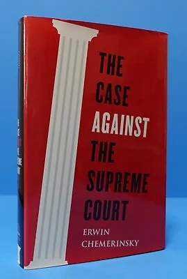 The Case Against The Supreme Court By Chemerinsky Signed-inscribed-personalized • $55