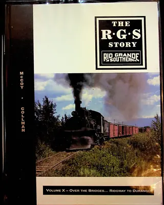 RGS Story Vol X (10) Over The Bridges... Ridgway To Durango SIGNED & NUMBERED • $189.99